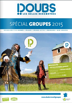 Doubs Tourisme dévoile sa nouvelle brochure 2015 Spécial Groupes -DR