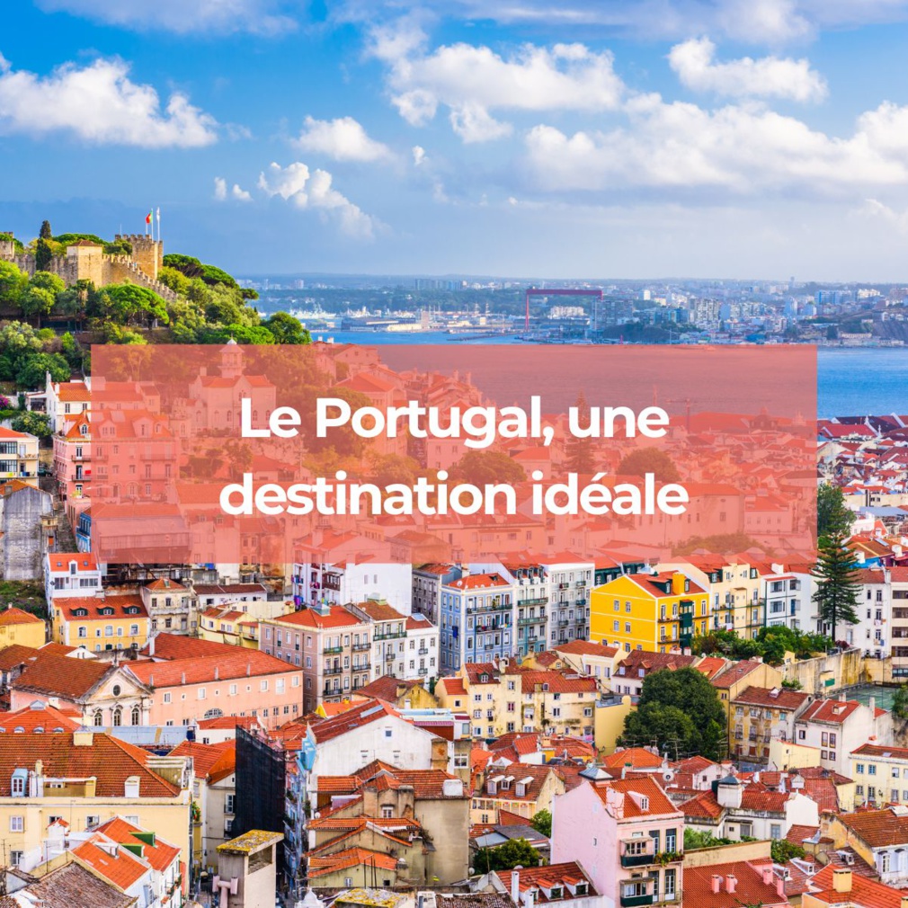 Le Portugal, une destination idéale pour des vacances inédites et une expérience inoubliable !