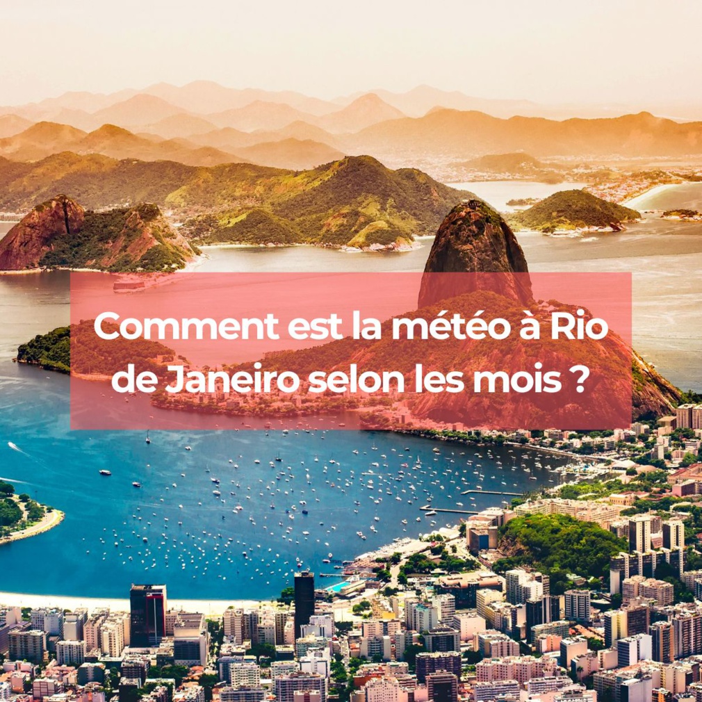 Comment est la météo à Rio de Janeiro selon les mois ?