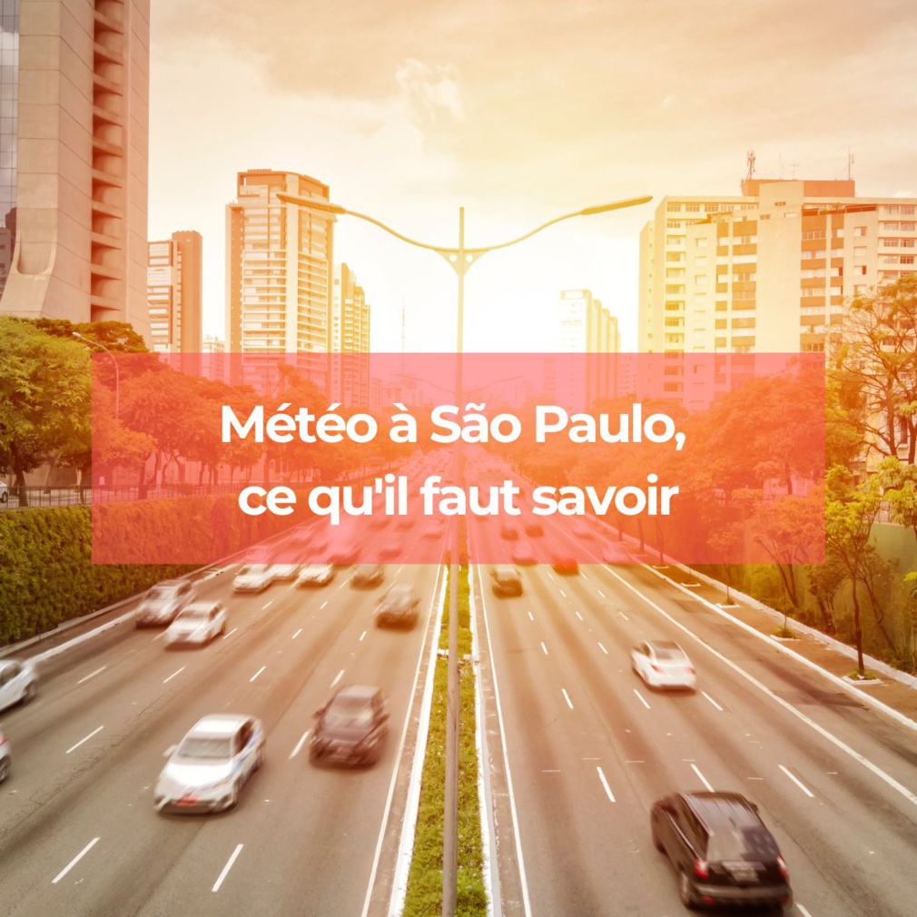 Météo à São Paulo, ce qu'il faut savoir