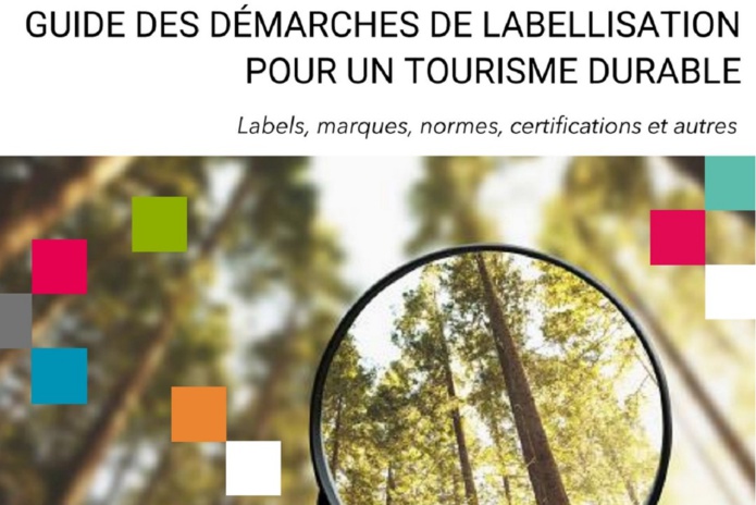 ATD et ADN Tourisme publient une 2e édition, plus complète, de leur Guide des démarches de labellisation pour un tourisme durable - DR : ADN Tourisme / ATD