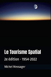 "Le Tourisme Spatial 1954-2020" est en vente sur Amazon au prix de 12€ "Le Tourisme Spatial 1954-2020" est en vente sur Amazon au prix de 12€