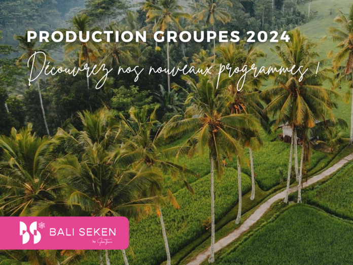 La production groupes 2024 Bali Seken est arrivée ! La production groupes 2024 Bali Seken est arrivée !