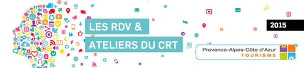 Le CRT Paca prévoit 19 Rendez-Vous et Ateliers en 2015 - DR : CRT Paca Le CRT Paca prévoit 19 Rendez-Vous et Ateliers en 2015 - DR : CRT Paca