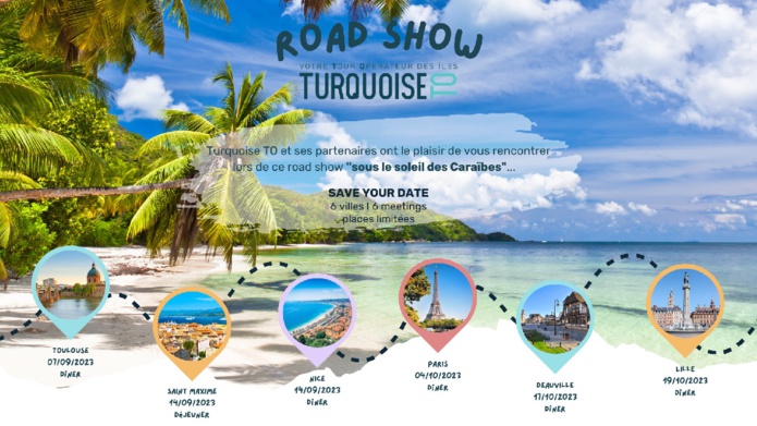 Turquoise TO part en roadshow dans 6 villes de France en compagnie de ses partenaires des Caraïbes - DR : Turquoise TO