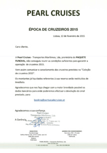 Le courrier adressé aux clients pour annoncer l'annulation des croisières Portuscale Cruises en 2015 - Cliquez pour zoomer Le courrier adressé aux clients pour annoncer l'annulation des croisières Portuscale Cruises en 2015 - Cliquez pour zoomer