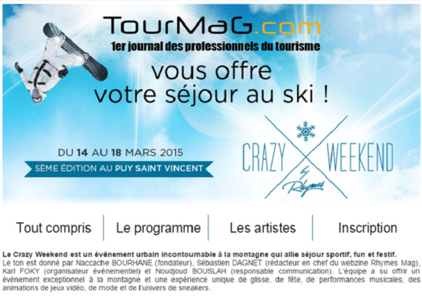 CLIQUER SUR LA PHOTO POUR VOUS INSCRIRE - TourMaG.com invite 60 professionnels du tourisme au Crazy Weekend Festival - Dr : TourMaG.com CLIQUER SUR LA PHOTO POUR VOUS INSCRIRE - TourMaG.com invite 60 professionnels du tourisme au Crazy Weekend Festival - Dr : TourMaG.com