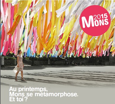 Capitale Européenne de la Culture 2015 : Mons fait sa Métamorphose au printemps Capitale Européenne de la Culture 2015 : Mons fait sa Métamorphose au printemps
