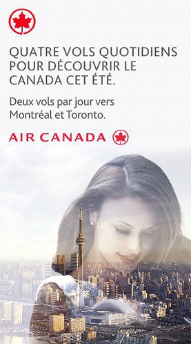L'un des visuels de la campagne pluri-média d'Air Canada en France - DR : Air Canada L'un des visuels de la campagne pluri-média d'Air Canada en France - DR : Air Canada