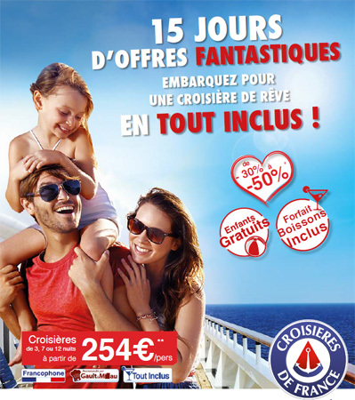 Croisières de France lance "la Quinzaine de la Croisière" Croisières de France lance "la Quinzaine de la Croisière"