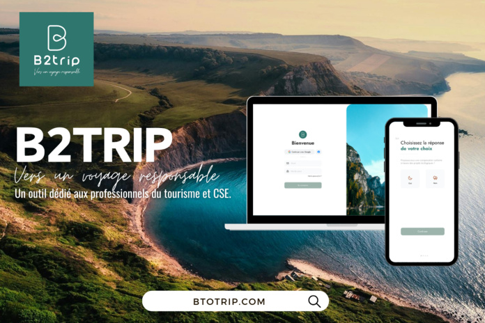 TO, réceptifs, CSE : la start-up B2trip recherche ses bêta-testeurs ! 