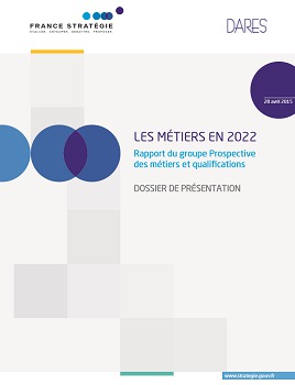 Le rapport propose une prospective sur plusieurs secteurs professionnels en 2022 - DR : France Stratégie