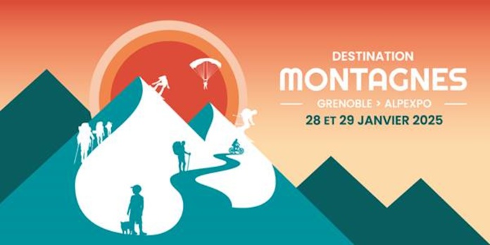 Ouverture des inscriptions au salon Destination Montagnes 2025 à Grenoble - Atout France Ouverture des inscriptions au salon Destination Montagnes 2025 à Grenoble - Atout France