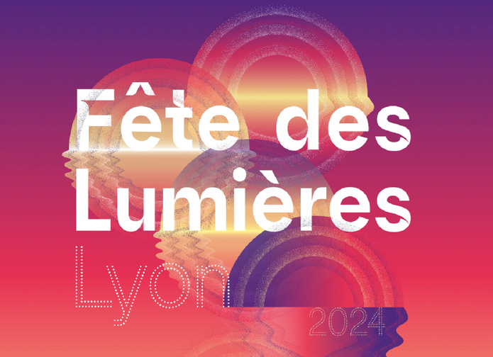La Fête des Lumières 2024 à Lyon fête ses 25 ans - Photo : ©Ville de Lyon La Fête des Lumières 2024 à Lyon fête ses 25 ans - Photo : ©Ville de Lyon