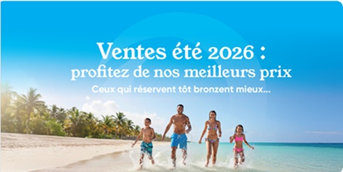 Ôvoyages lance une opération Early Booking inédite pour l’été 2026 - Photo ÔVoyages