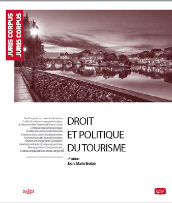 La couverture du livre "Droit et politique du tourisme" - DR La couverture du livre "Droit et politique du tourisme" - DR