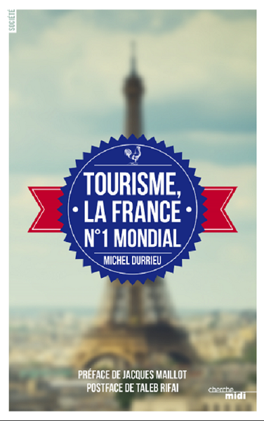 Michel Durrieu : "désormais le tourisme est reconnu comme un sujet majeur et un secteur prioritaire"