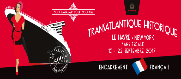 Cunard : transatlantique Le Havre-New York du 15 au 22 septembre 2017