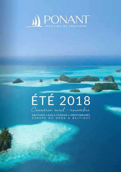 La couverture de la brochure été 2018 de Ponant - DR : Ponant