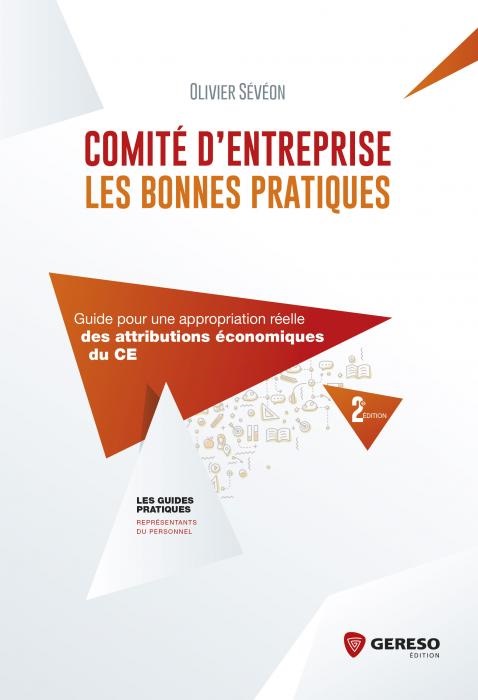 L'ouvrage "Comité d'entreprise : les bonnes pratiques" actualisé L'ouvrage "Comité d'entreprise : les bonnes pratiques" actualisé