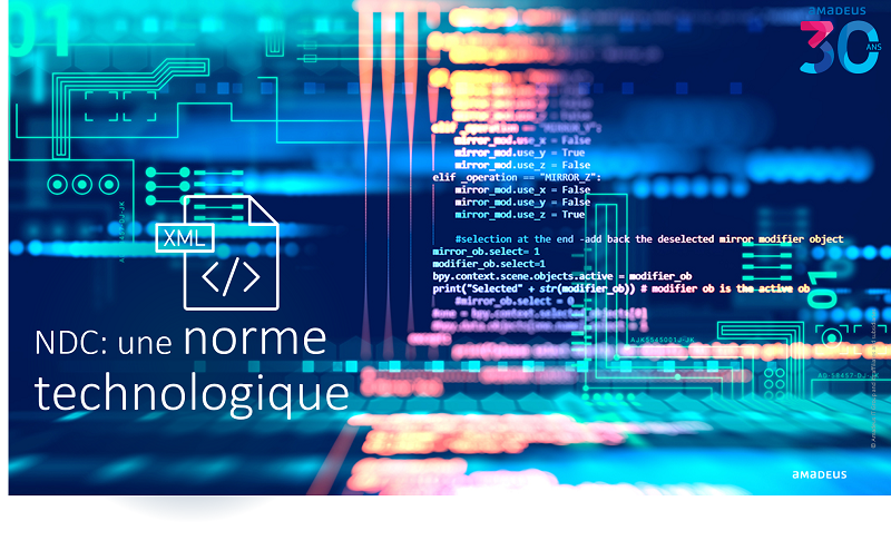NDC, une norme technologique Crédit : Amadeus NDC, une norme technologique Crédit : Amadeus