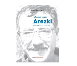 L'esprit d'Arezki Idjerouidene perdure à travers un livre et une fondation