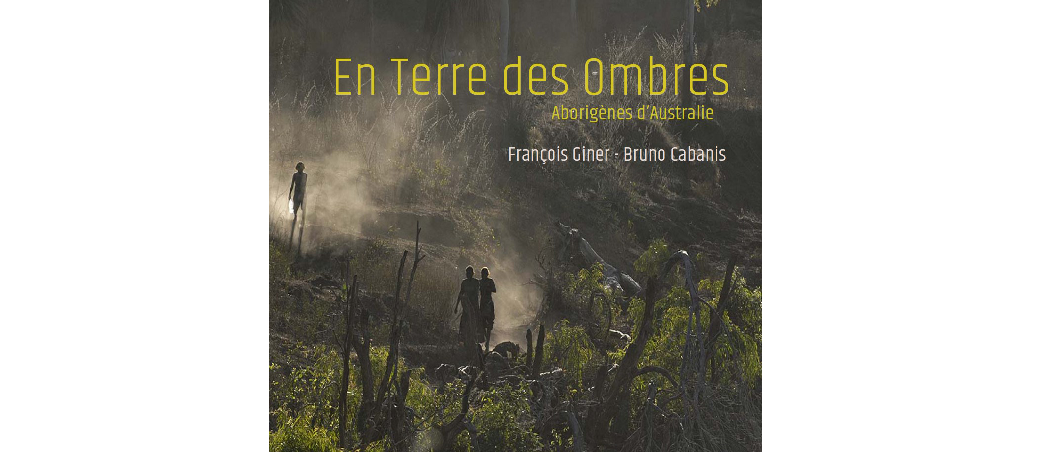 « En Terre des Ombres » : sur la piste d'Asia en Australie « En Terre des Ombres » : sur la piste d'Asia en Australie