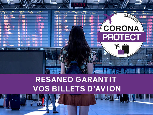 Avec CoronaProtect RESANEO inclut une garantie pour toutes les réservations de TOUS les billets d’avion