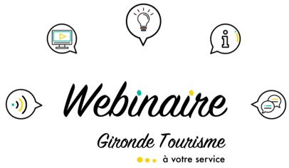GirondeTourisme a lancé une série de webinaires pour les pros du tourisme - DR