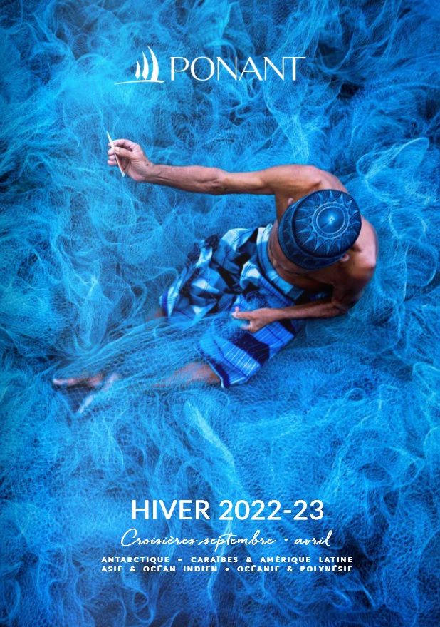 Ponant vient de sortir une nouvelle brochure pour la saison Hiver 2022 - 2023. Plus de 115 croisières sont à découvrir au fil des 180 pages - DR : Ponant
