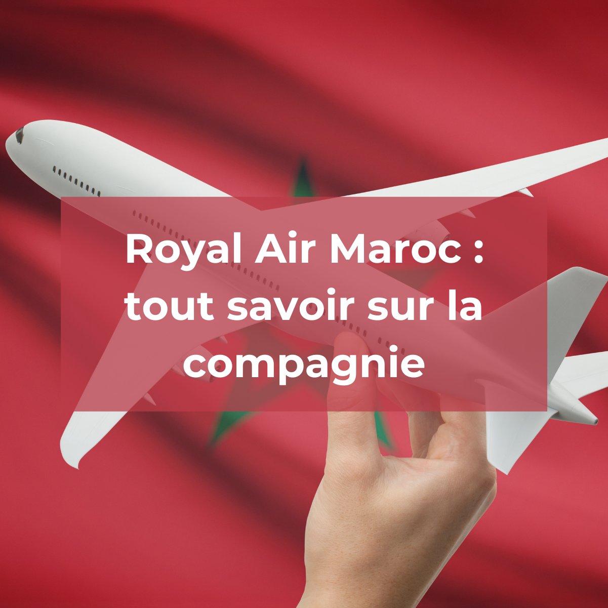 Royal Air Maroc : tout savoir sur la compagnie