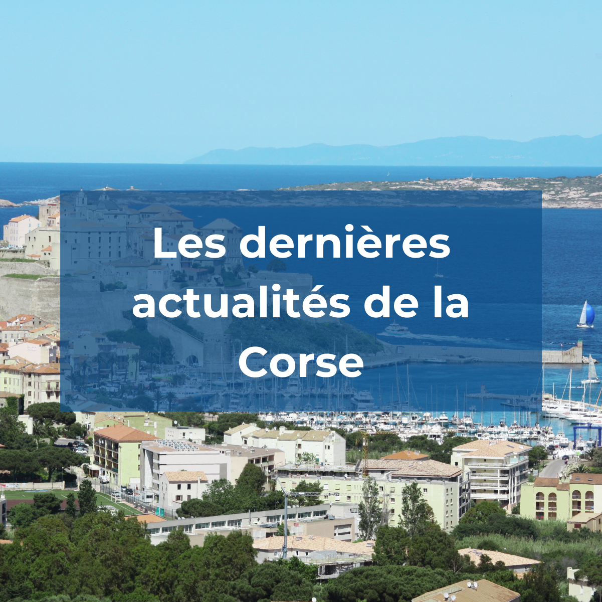 Les dernières actualités de la Corse