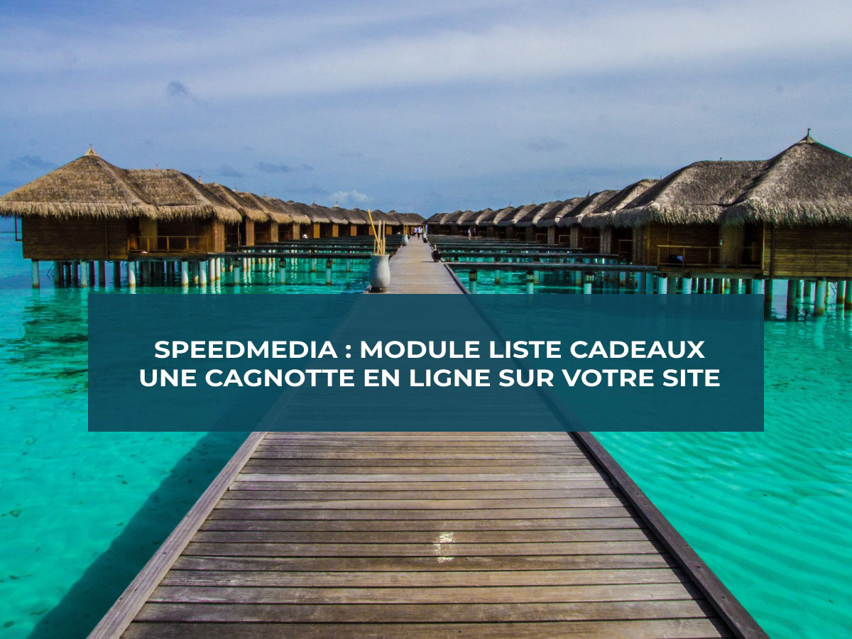 SpeedMedia, des outils simples, efficaces et rapides tout spécialement conçus pour le Tourisme