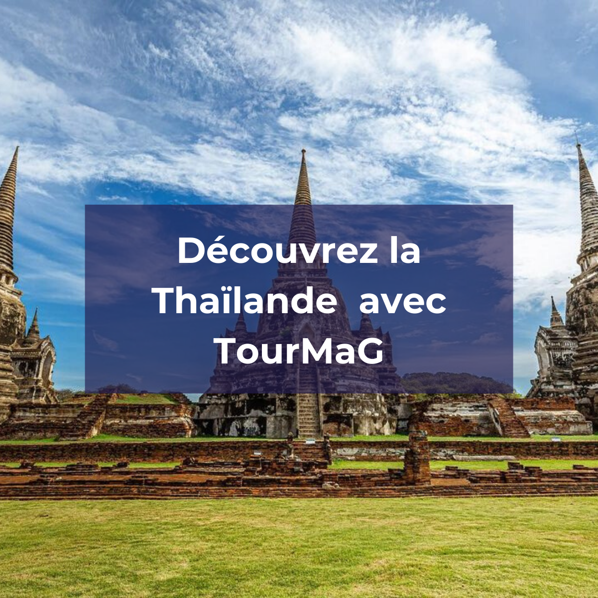 Voyage en Thaïlande : 25 lieux incontournables