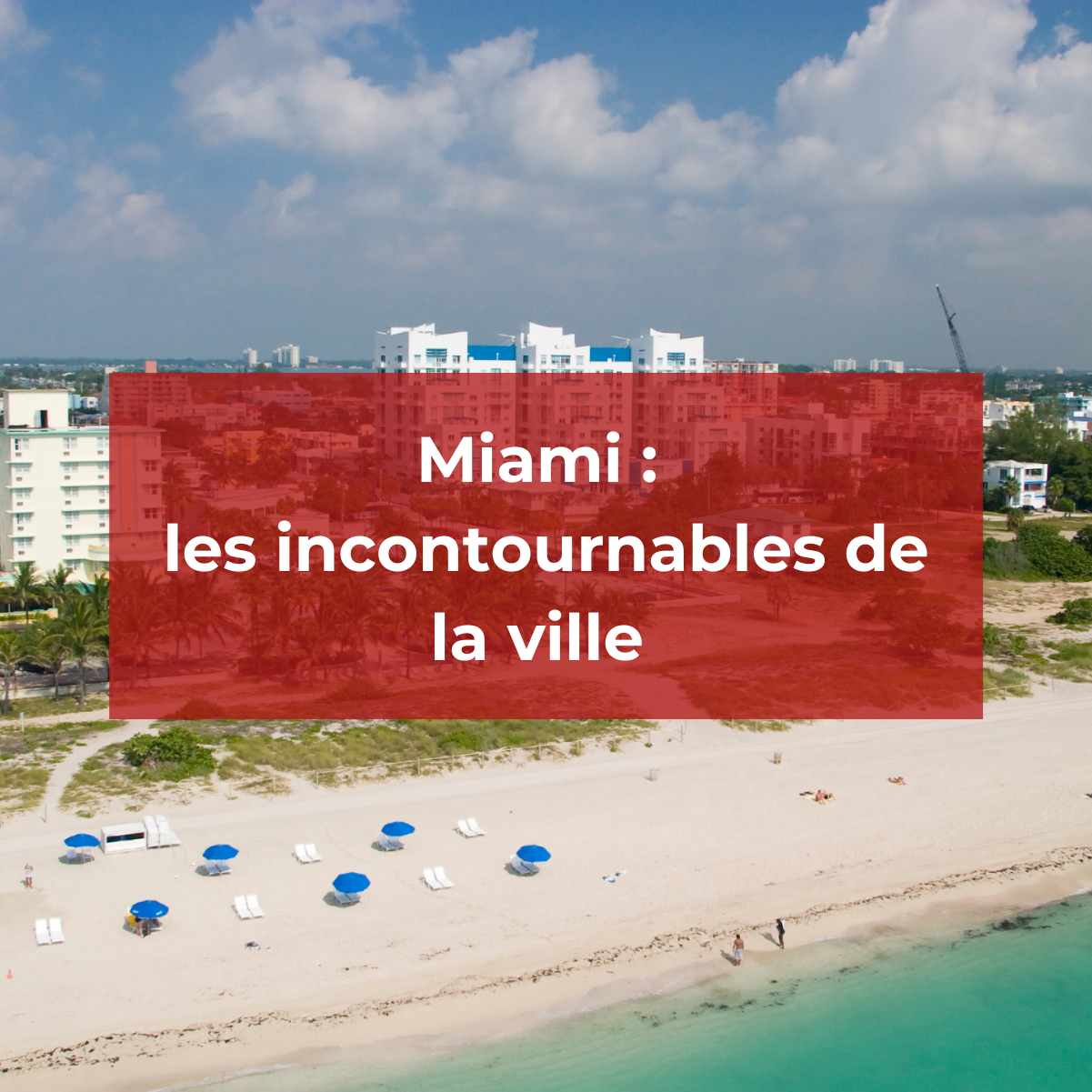 Miami : voici les incontournables de la ville