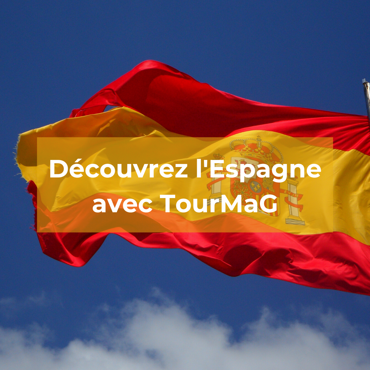 Découvrez l'Espagne avec TourMaG