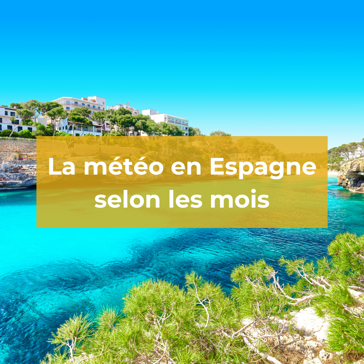 Découvrez la météo en Espagne mois par mois