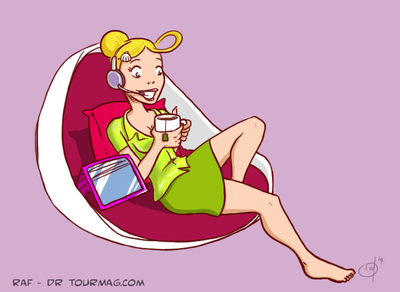 L’espace d’un instant, je me suis imaginée dans mon mini-loft feutré, un casque sur les oreilles à répondre à mes clients fidèles qui voudraient réserver une belle croisière ou un safari de luxe ou recevant des clients friqués autour d’une tasse de thé parfumé (que j’aurais rapporté du Sri Lanka) pour les faire rêver avec de jolies photos qui défileraient sur mon i-pad rose.  - Dessin Raf L’espace d’un instant, je me suis imaginée dans mon mini-loft feutré, un casque sur les oreilles à répondre à mes clients fidèles qui voudraient réserver une belle croisière ou un safari de luxe ou recevant des clients friqués autour d’une tasse de thé parfumé (que j’aurais rapporté du Sri Lanka) pour les faire rêver avec de jolies photos qui défileraient sur mon i-pad rose.  - Dessin Raf