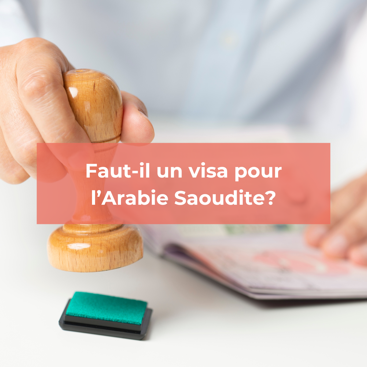 Comment obtenir un visa pour se rendre en Arabie Saoudite ?