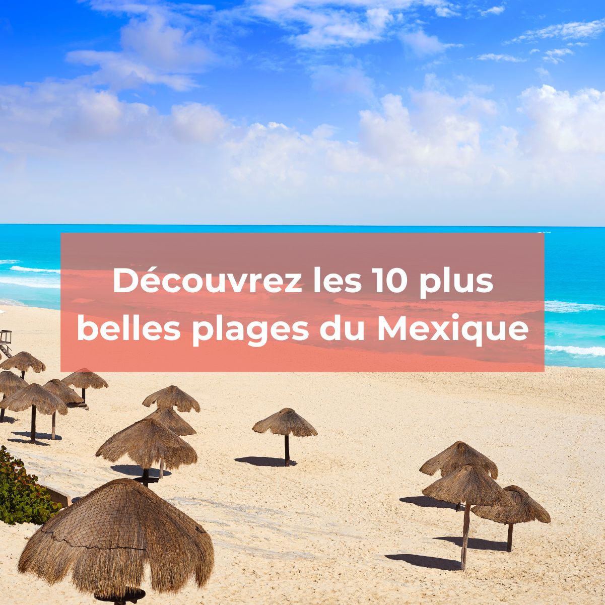 Les 10 plus belles plages du Mexique