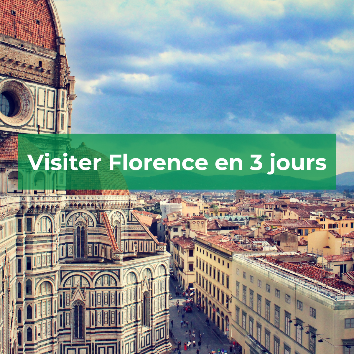 Comment visiter Florence en 3 jours ?