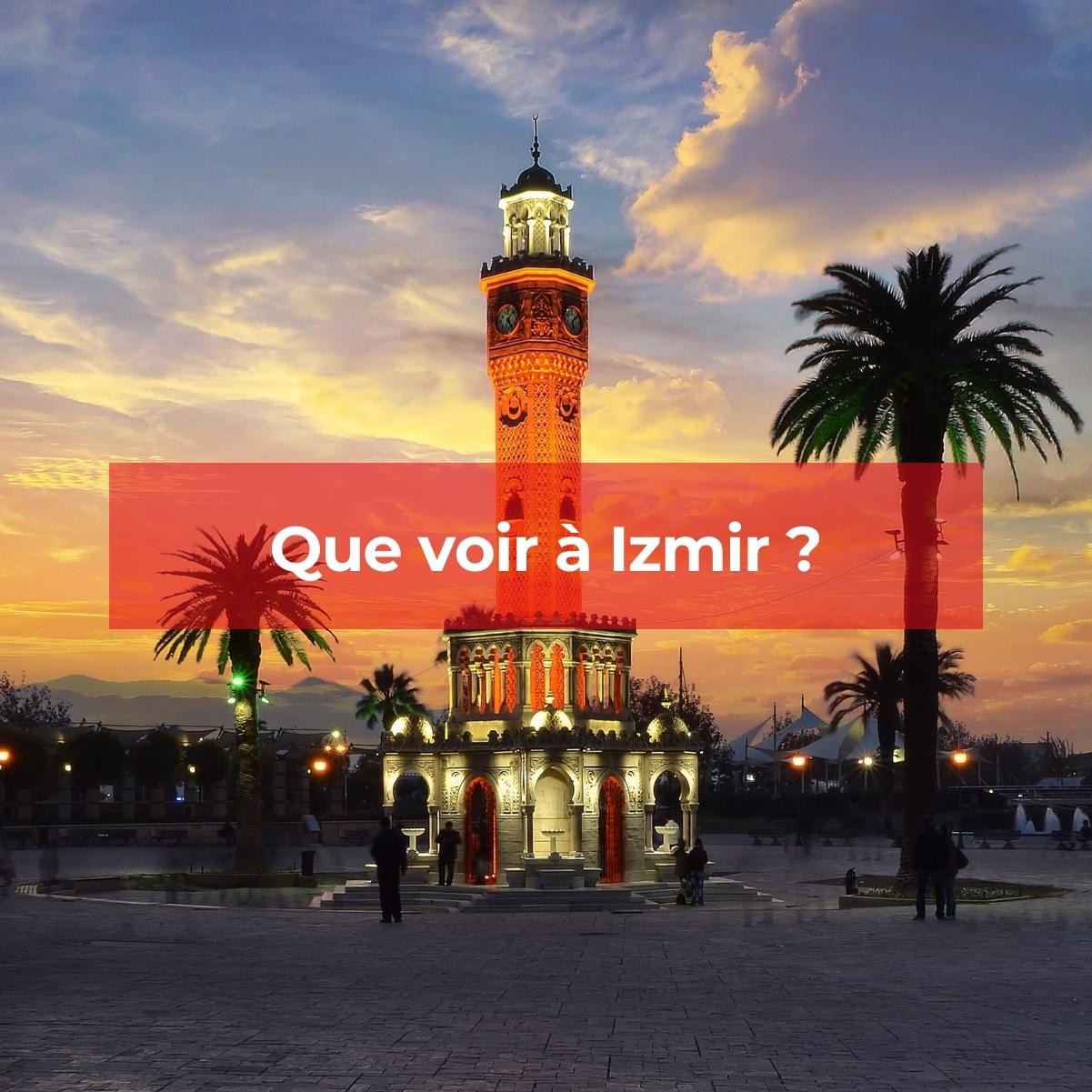 Que voir à Izmir ?
