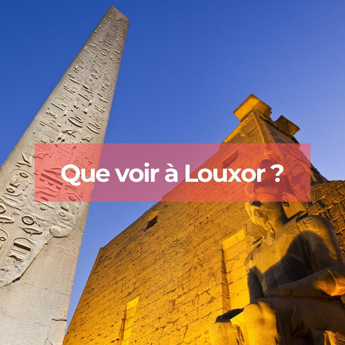 Que voir à Louxor ?