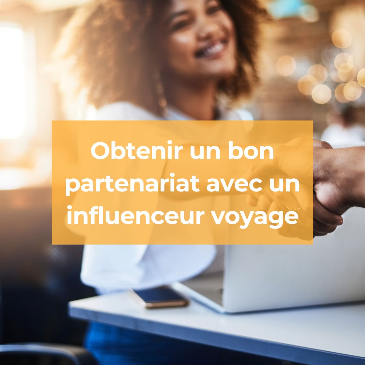 Comment obtenir un partenariat influenceur dans le voyage ?