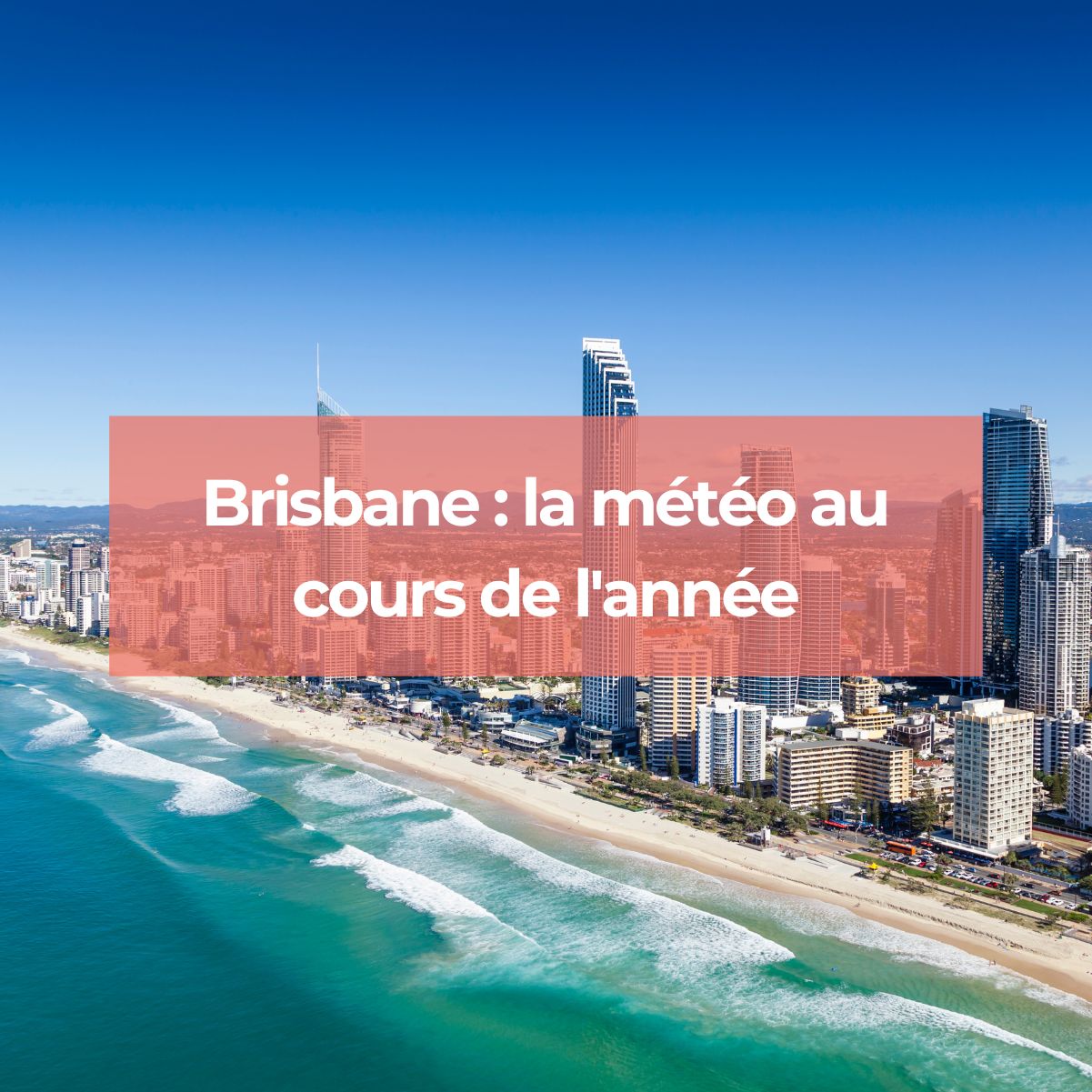 Brisbane : la météo au cours de l'année
