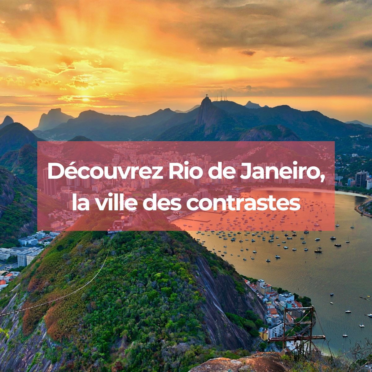 Découvrez Rio de Janeiro, la ville des contrastes
