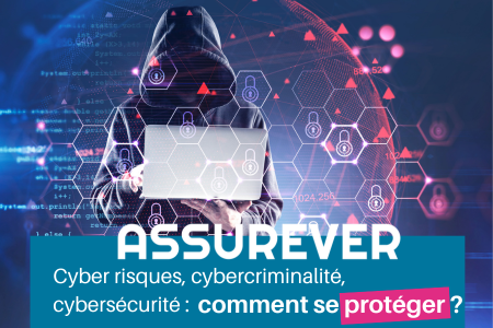 ©Cyber sécurité comment se protéger avec ASSUREVER