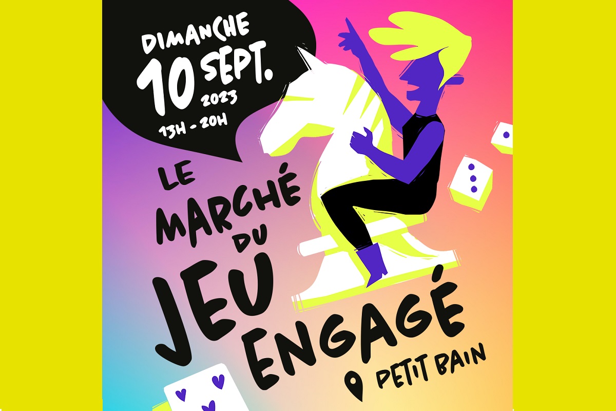 Le Marché du jeu engagé se tiendra le 10 septembre prochain à Petit Bain entre 13 et 20h et se prolongera par une soirée surprise - DR