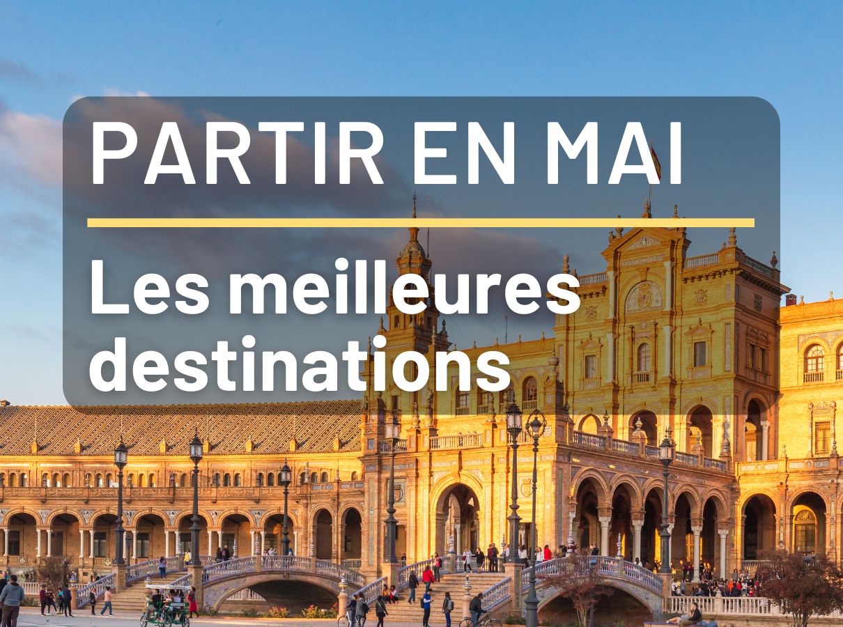 Partir en Mai  Les meilleures destinations pour un voyage printanier