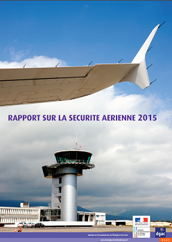 Couverture du bilan de la sécurité aérienne de la DGAC en 2015 - DR : DGAC